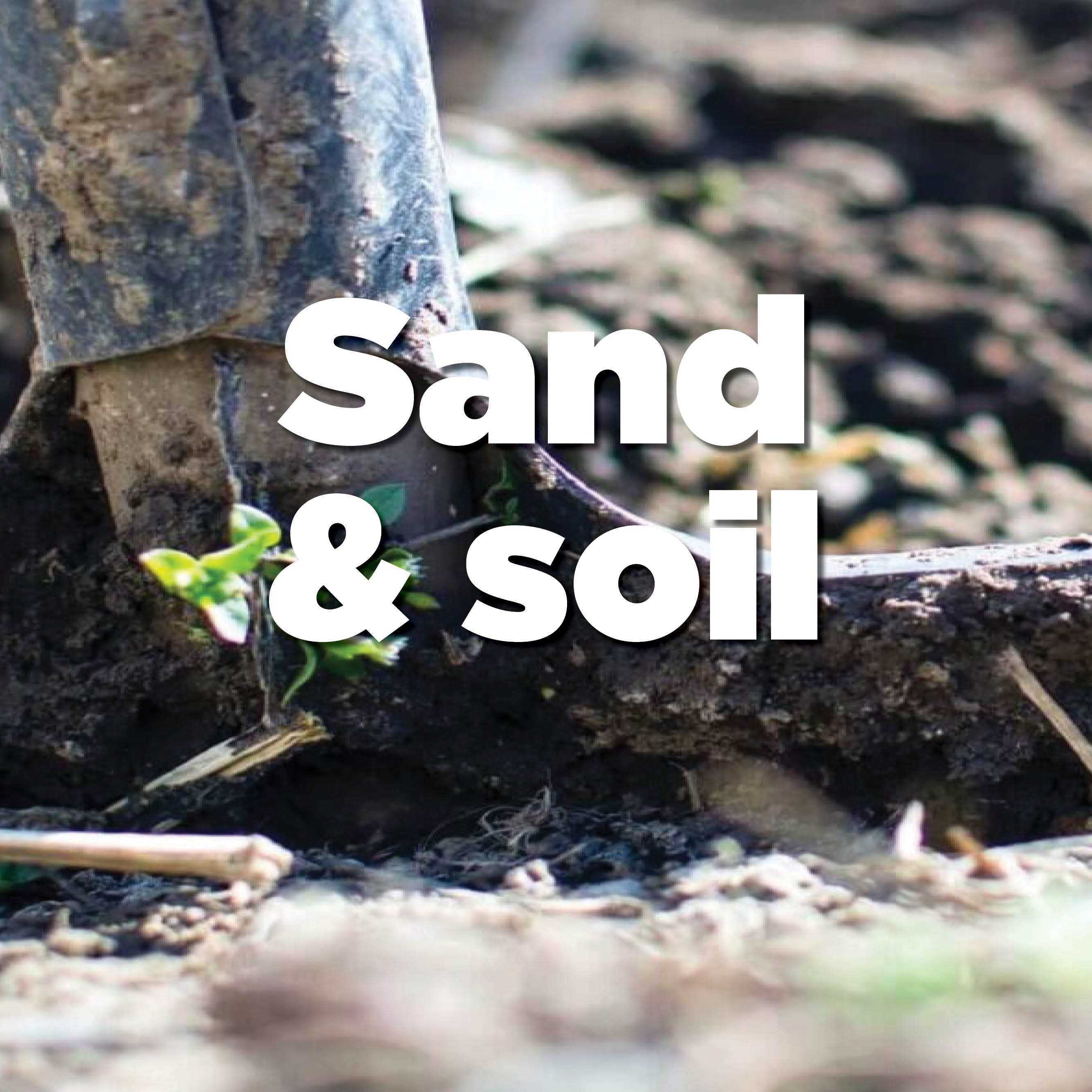 Sand and Soil
